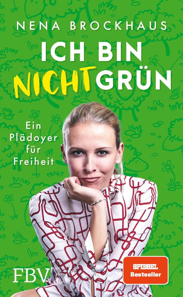 Buchcover: Ich bin nicht grün: Ein Plädoyer für Freiheit