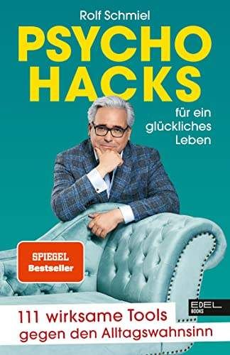 Buchcover: Psychohacks für ein glückliches Leben: 111 wirksame Tools gegen den Alltagswahnsinn