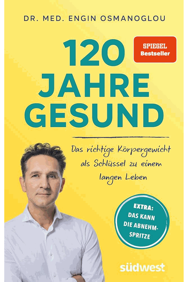Buchcover:  120 Jahre gesund: Das richtige Körpergewicht als Schlüssel zu einem langen Leben
